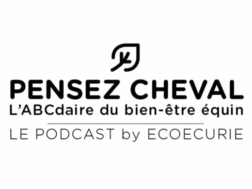 PODCAST : PENSEZ CHEVAL, l'ABCdaire du bien-être équin